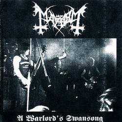 Mayhem (NOR) : A Warlord's Swansong